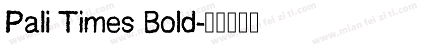 Pali Times Bold字体转换